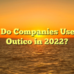 Why Do Companies Use Star Outico in 2022?